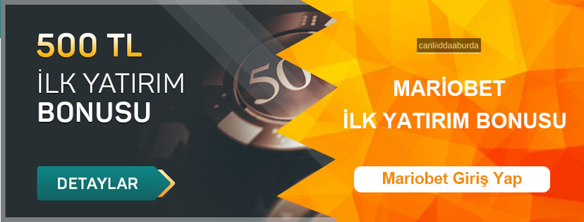 Mariobet Hoşgeldin Bonusu 500 TL Oldu