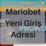 Mariobet Yeni Giriş Adresi