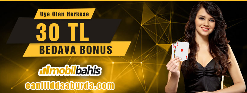 Mobilbahis 30 TL bedava bonus