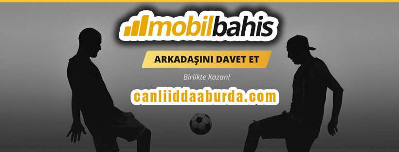 Mobilbahis arkadaşını davet et