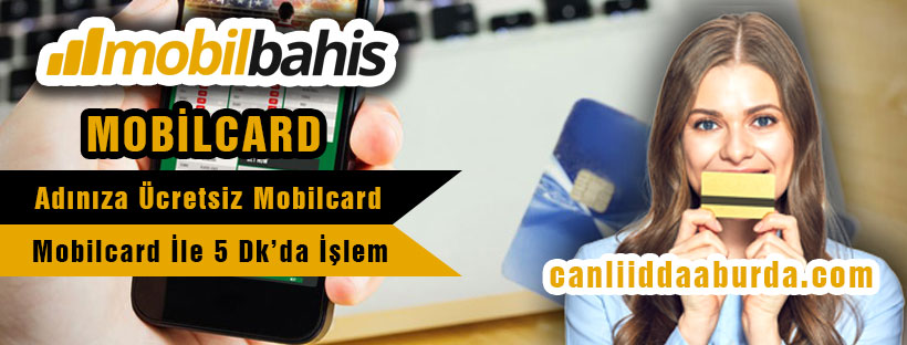 Mobilbahis Mobilcard