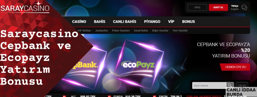 Saraycasino Cepbank ve Ecopayz Yatırım Bonusu 