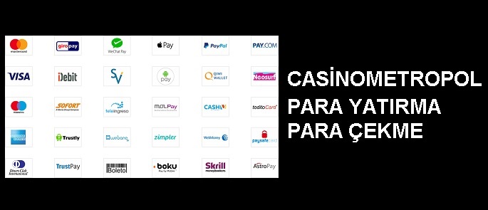 casinometropol para yatırma ve çekme