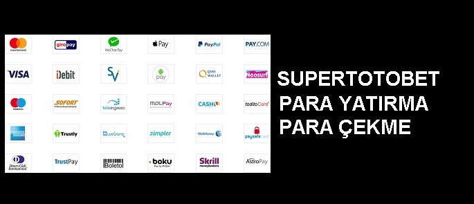 supertotobet para yatırma ve çekme