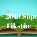 2018 - 2019 Süper Lig Fikstür