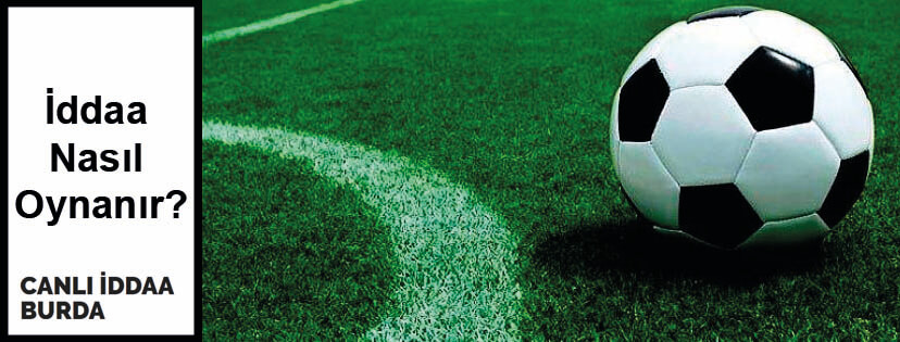 İddaa Nasıl Oynanır ?
